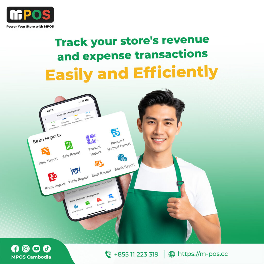 MPOS system Track your store's revenue and expense transactions easily and efficiently