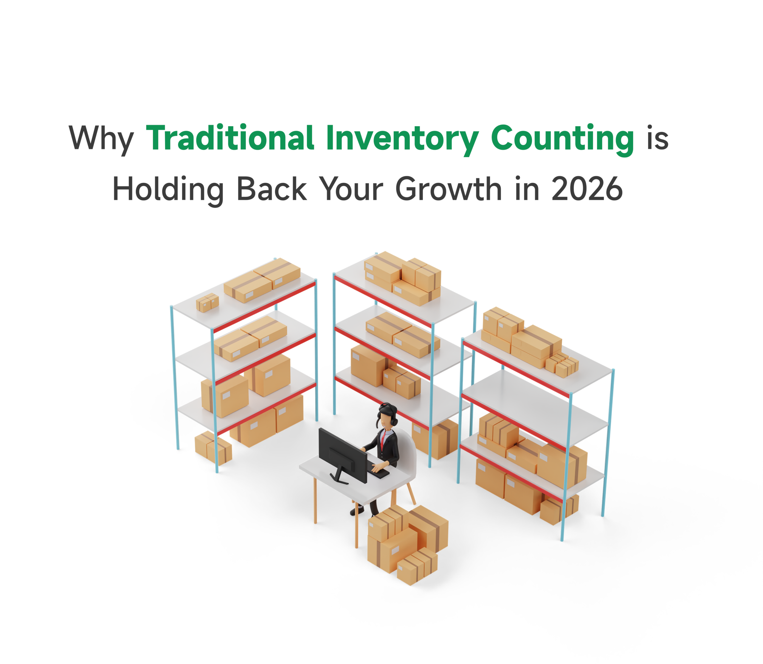 Why Traditional Inventory Counting is Holding Back Your Growth in 2026