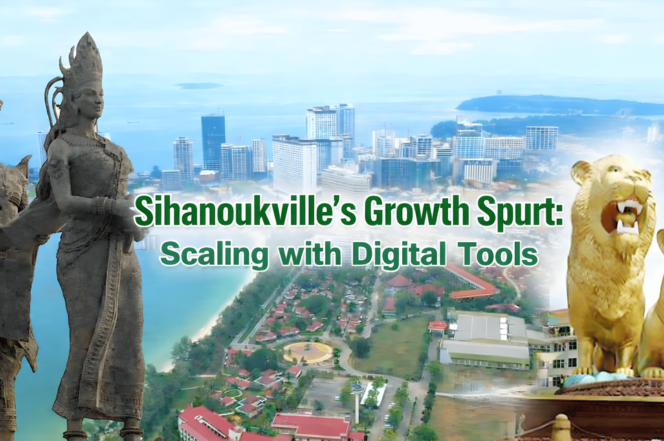 Sihanoukville’s Growth Spurt: Scaling with Digital Tools